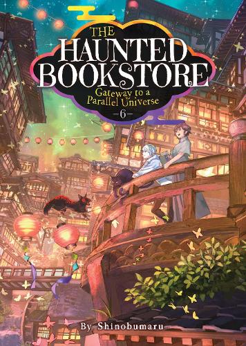 Бумажная книга «The Haunted Bookstore - Gateway to a Parallel Universe (Light Novel) Vol. 6», автор Синобумару - фото №1