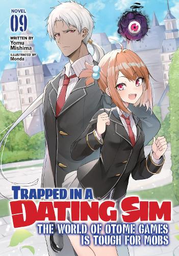 Паперова книга «Trapped in a Dating Sim: The World of Otome Games is Tough for Mobs (Light Novel) Vol. 9», автор Йому Місіма - фото №1