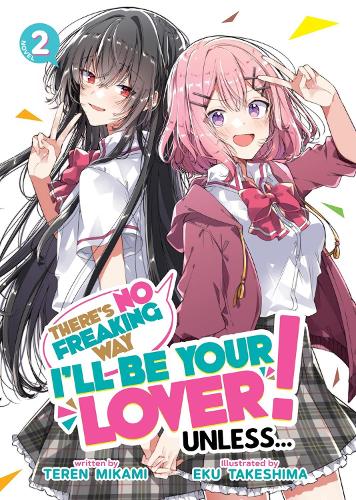 Бумажная книга «There's No Freaking Way I'll be Your Lover! Unless... (Light Novel) Vol. 2», автор Терен Миками - фото №1