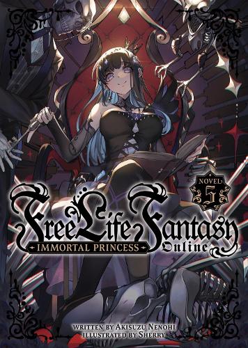 Бумажная книга «Free Life Fantasy Online: Immortal Princess (Light Novel) Vol. 5», автор Акисузу Ненохи - фото №1