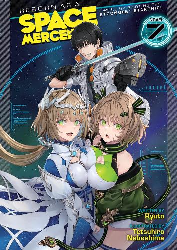 Бумажная книга «Reborn as a Space Mercenary: I Woke Up Piloting the Strongest Starship! (Light Novel) Vol. 7», автор Рюто - фото №1