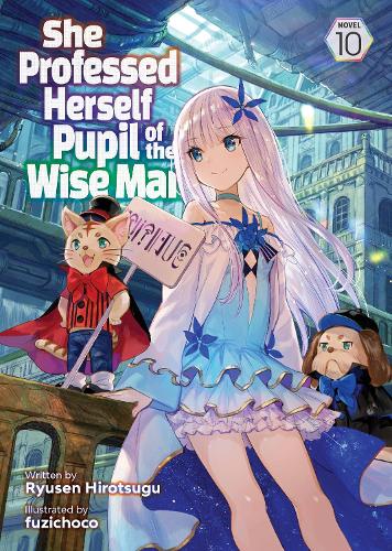 Паперова книга «She Professed Herself Pupil of the Wise Man (Light Novel) Vol. 10», автор Рюсен Хіроцуґу - фото №1