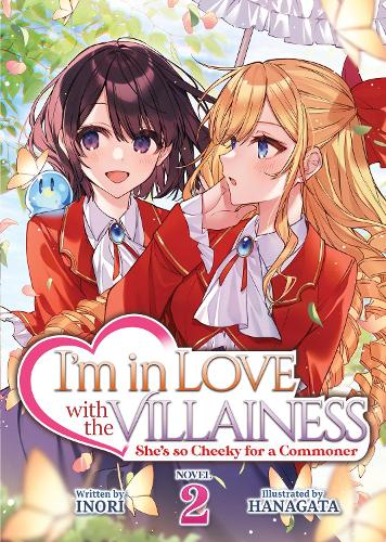 Паперова книга «I'm in Love with the Villainess: She's so Cheeky for a Commoner (Light Novel) Vol. 2», автор Інорі - фото №1