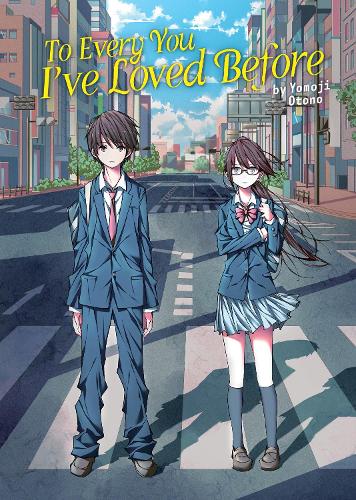 Паперова книга «To Every You I've Loved Before (Light Novel)», автор Йомодзі Отоно - фото №1