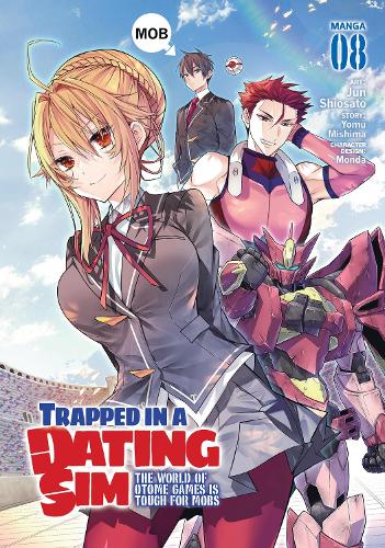 Бумажная книга «Trapped in a Dating Sim: The World of Otome Games is Tough for Mobs (Manga) Vol. 8», автор Йому Мисима - фото №1