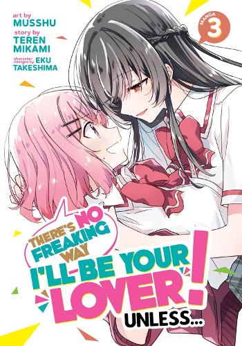 Бумажная книга «There's No Freaking Way I'll be Your Lover! Unless... (Manga) Vol. 3», автор Терен Миками - фото №1