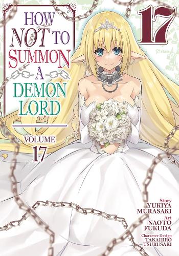 Паперова книга «How NOT to Summon a Demon Lord (Manga) Vol. 17», автор Юкія Мурасакі - фото №1