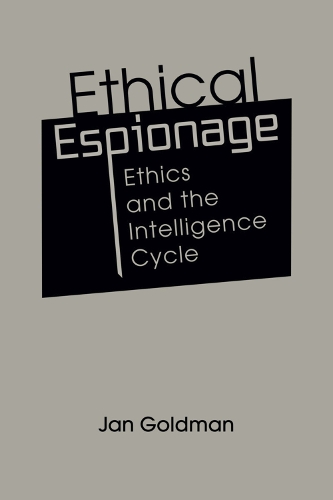 Бумажная книга «Ethical Espionage: Ethics and the Intelligence Cycle», автор Ян Голдман - фото №1