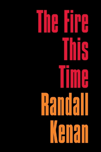 Паперова книга «The Fire This Time», автор Рендалл Кенан - фото №1