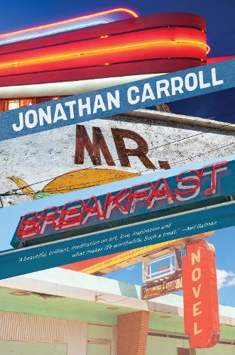 Паперова книга «Mr Breakfast», автор Джонатан Керролл - фото №1