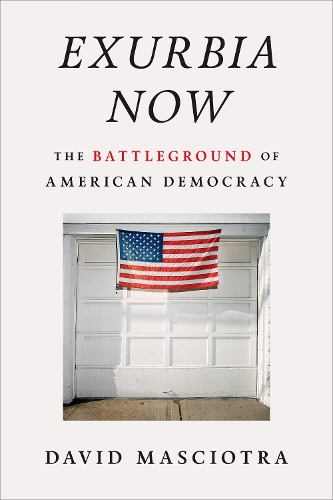 Бумажная книга «Exurbia Now: The Battleground of American Democracy» - фото №1