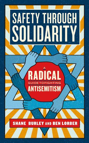 Бумажная книга «Safety Through Solidarity: A Radical Guide to Fighting Antisemitism» - фото №1