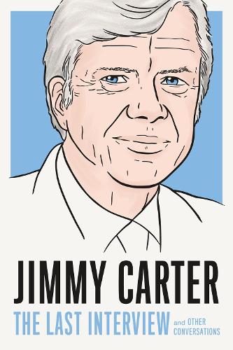 Бумажная книга «Jimmy Carter: The Last Interview: And Other Conversations», автор Джимми Картер - фото №1