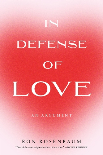 Бумажная книга «In Defense of Love», автор Рон Розенбаум - фото №1