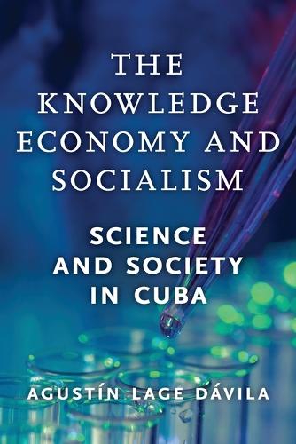 Паперова книга «The Knowledge Economy and Socialism: Science and Society in Cuba», автор Аґустін Лаґе Давіла - фото №1