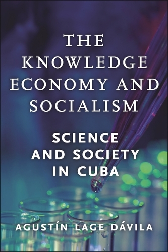 Бумажная книга «The Knowledge Economy and Socialism: Science and Society in Cuba», автор Агустин Лаге Давила - фото №1
