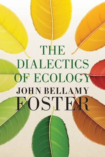 Бумажная книга «The Dialectics of Ecology: Socalism and Nature», автор Джон Беллами Фостер - фото №1