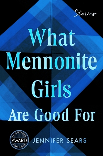 Бумажная книга «What Mennonite Girls Are Good For», автор Дженнифер Сирс - фото №1