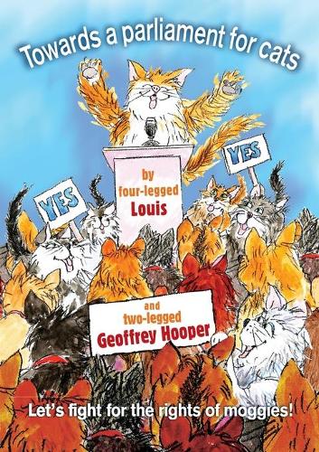Бумажная книга «Towards a Parliment for Cats: Let's Fight for the Rights of Moggies!», автор Джеффри Хупер - фото №1