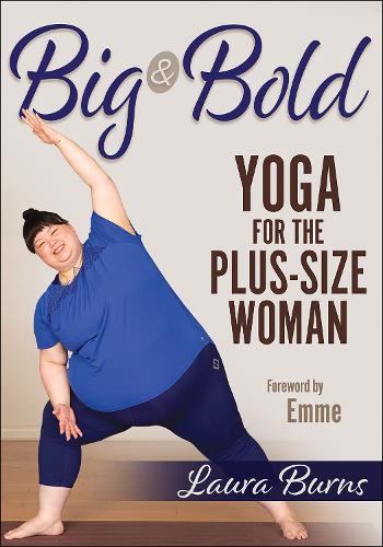 Бумажная книга «Big & Bold: Yoga for the Plus-Size Woman», автор Лаура Бернс - фото №1