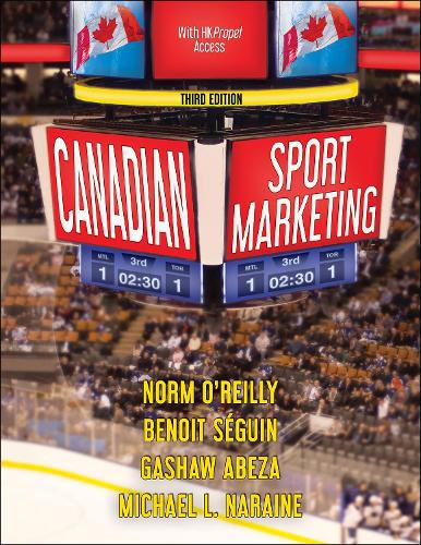 Бумажная книга «Canadian Sport Marketing», авторов Бенуа Сеген, Гашоу Абеза, Майкл Л. Нарайн, Норм О'Рейли - фото №1