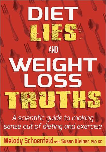 Паперова книга «Diet Lies and Weight Loss Truths», автор Мелоді Шенфельд - фото №1
