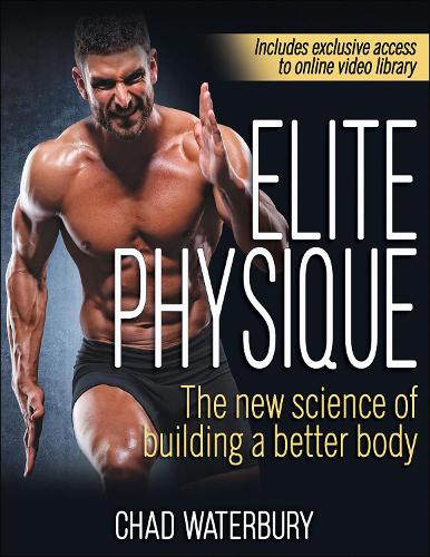 Бумажная книга «Elite Physique: The New Science of Building a Better Body», автор Чад Уотербери - фото №1