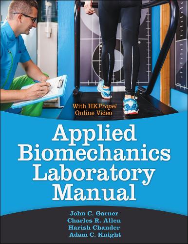 Бумажная книга «Applied Biomechanics Lab Manual», авторов Адам К. Найт, Чарльз Аллен, Хариш Чандер, Джон К. Гарнер - фото №1