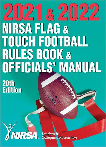 Бумажная книга «2021 & 2022 NIRSA Flag & Touch Football Rules Book & Officials' Manual», автор Национальная ассоциация внутришкольных рекреационных видов спорта (NIRSA) - фото №1