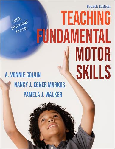 Паперова книга «Teaching Fundamental Motor Skills», авторів А. Вонні Колвін, Ненсі Дж. Егнер Маркос, Памела Дж. Вокер - фото №1