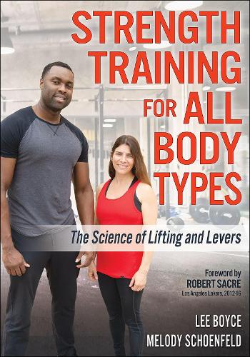 Бумажная книга «Strength Training for All Body Types: The Science of Lifting and Levers», авторов Ли Бойс, Мелоди Шенфельд - фото №1