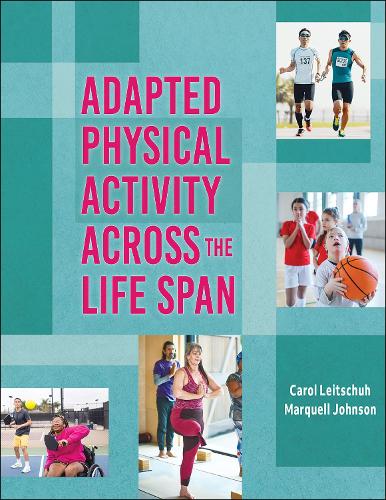 Бумажная книга «Adapted Physical Activity Across the Life Span», авторов Кэрол Лейтшух, Маркел Джонсон - фото №1