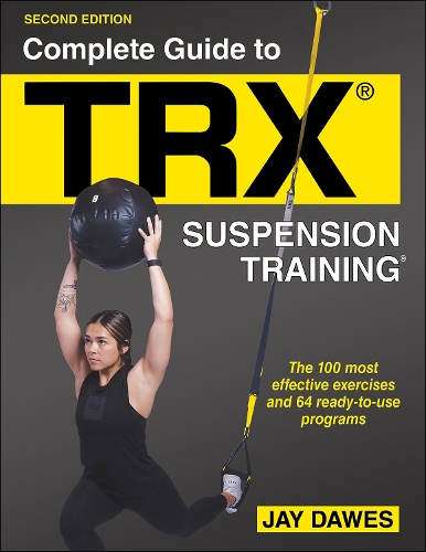 Бумажная книга «Complete Guide to TRX® Suspension Training®», автор Джей Доус - фото №1