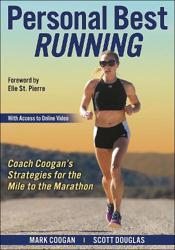 Бумажная книга «Personal Best Running: Coach Coogan’s Strategies for the Mile to the Marathon», авторов Марк Куган, Скотт Дуглас - фото №1