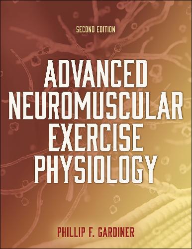Бумажная книга «Advanced Neuromuscular Exercise Physiology», автор Филлип Гардинер - фото №1