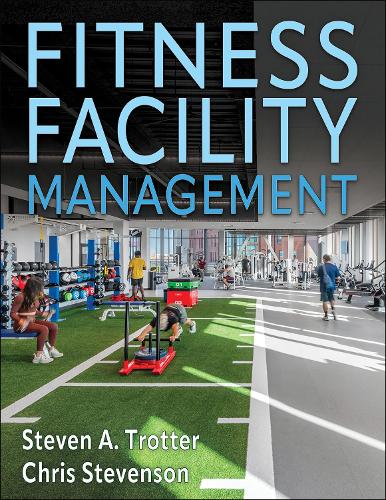 Паперова книга «Fitness Facility Management», автор Стівен А. Троттер - фото №1