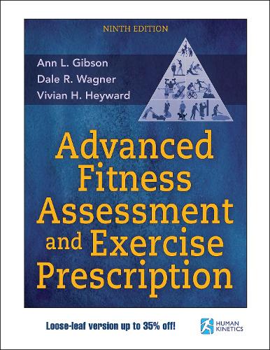 Паперова книга «Advanced Fitness Assessment and Exercise Prescription», авторів Енн Л. Гібсон, Дейл Р. Вагнер - фото №1