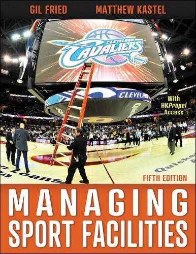 Паперова книга «Managing Sport Facilities», авторів Гіл Фрід, Метью Кастель - фото №1