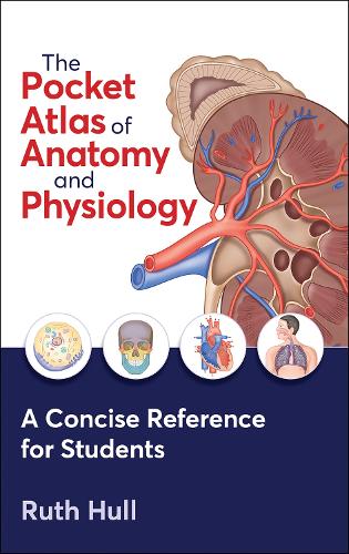 Паперова книга «The Pocket Atlas of Anatomy and Physiology», автор Рут Халл - фото №1