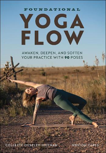 Бумажная книга «Foundational Yoga Flow», авторов Коллетт Оусли-Мойнан, Уэстон Карлс - фото №1