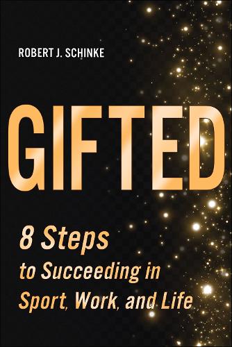 Паперова книга «Gifted: 8 Steps to Succeeding in Sport, Work, and Life», автор Роберт Дж. Шинке - фото №1