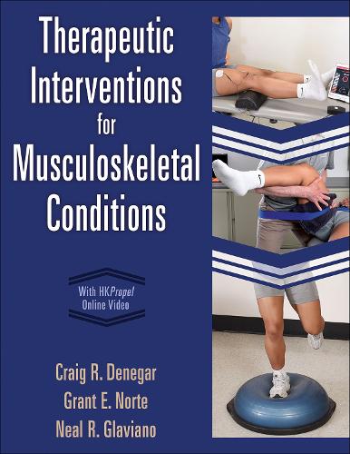 Паперова книга «Therapeutic Interventions for Musculoskeletal Conditions», авторів Крейг Р. Денегар, Грант Норте, Ніл Главіано - фото №1