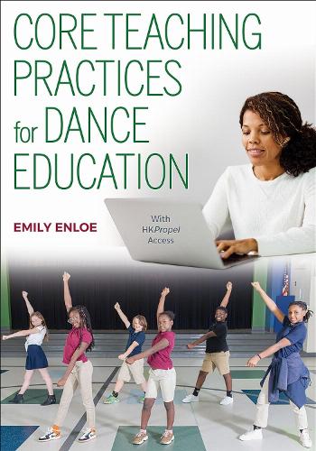 Бумажная книга «Core Teaching Practices for Dance Education», автор Эмили Энлоу - фото №1