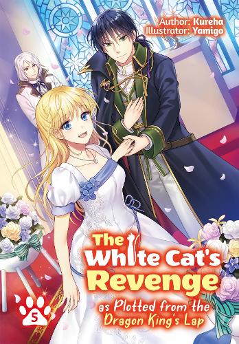 Паперова книга «The White Cat's Revenge as Plotted from the Dragon King's Lap: Volume 5», автор Куреха - фото №1