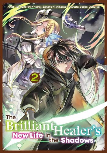 Бумажная книга «The Brilliant Healer's New Life in the Shadows: Volume 2 (Manga)», автор Сакаку Хисикава - фото №1