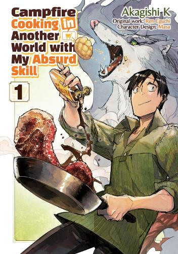 Бумажная книга «Campfire Cooking in Another World With My Absurd Skill: Volume 1 (Manga)», автор Кевин Чен - фото №1