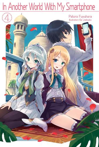 Бумажная книга «In Another World With My Smartphone: Volume 4: Volume 4», автор Патора Фуюхара - фото №1