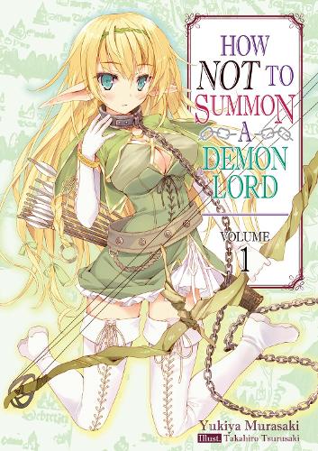 Паперова книга «How NOT to Summon a Demon Lord: Volume 1», автор Юкія Мурасакі - фото №1