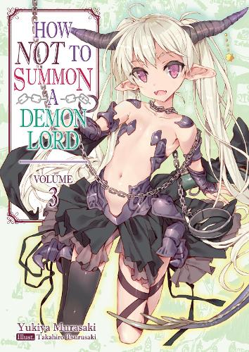 Паперова книга «How NOT to Summon a Demon Lord: Volume 3», автор Юкія Мурасакі - фото №1
