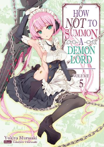 Паперова книга «How NOT to Summon a Demon Lord: Volume 5», автор Юкія Мурасакі - фото №1